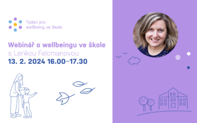Webinář o wellbeingu ve škole s Lenkou Felcmanovou (Partnerství pro vzdělávání 2030+)