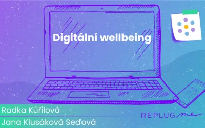 Workshop: Digitální wellbeing / ReplugMe